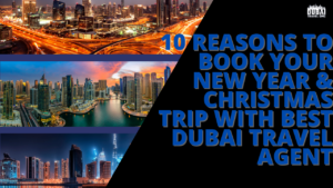 Best Dubai Travel Agent